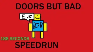 Roblox Doors But Bad Speedrun (188 Seconds)