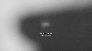 Fractures - Sweet Release