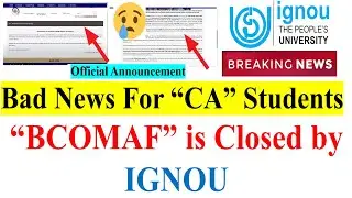 😮 BCOMAF Course is Now Closed by IGNOU | Bad News For CA Students | IGNOU BCOM (A & f ) Course