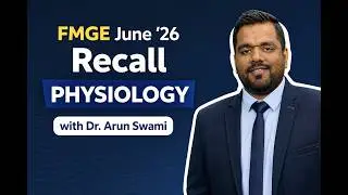 FMGE June 2026 Recall Questions | Physiology Recall | FMGE Memory Based Questions by Dr. Arun Swami