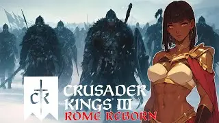 Crusader Kings 3 Rome Reborn Chapter 23