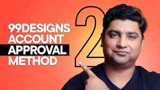 Step by Step 99designs Account Approval Method 2021 - Urdu / Hindi