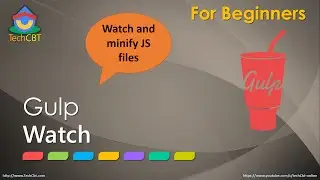 Gulp JS: Gulp Watch in 15 min (minify JS files)