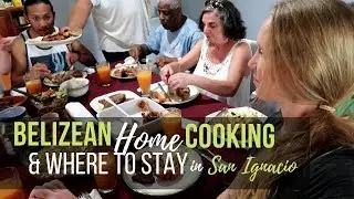 BELIZEAN COOKING CLASS & WHERE TO STAY IN SAN IGNACIO | Traveling Belize || AT HOME ON THE GO