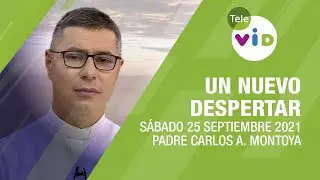 A New Awakening 🌄 Saturday, September 25, 2021, Father Carlos Andrés Montoya - Tele VID