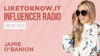 LIKEtoKNOW.it Influencer Radio Episode 1 | Jamie O'Banion Interview