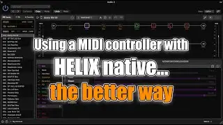 Using a MIDI controller with HELIX native-the better way