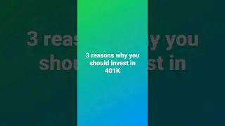 3 Reasons Why You SHOULD Invest in 401k!