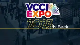 Meet Us at VCCI Expo 2023 to Find Out Our Latest Innovations