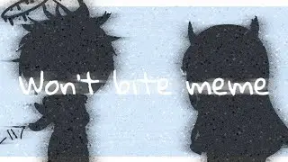 Won't bite meme - Gacha Club | P&K Studios