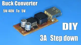How to make 5V-40V to 5V regulated step down Converter |  DIY Buck converter |  Electronic project