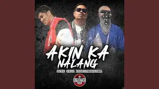 Akin Ka Nalang