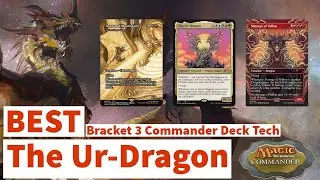 The Ur-Dragon Bracket 3 Commander Deck Tech - Magic the Gathering