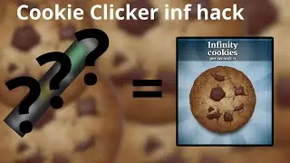 🍪Cookie Clicker inf hack (super easy)🍪