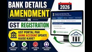 Bank Details Amendment in GST Registration 2026 | GST Portal Par Bank Account Update Kaise Kare?