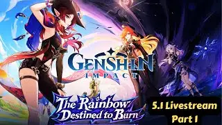 Genshin Impact 5.1 Archon Quest Livestream Part 1