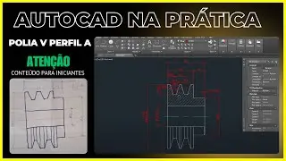 AUTOCAD NA PRÁTICA - DESENHANDO UMA POLIA V PERFIL A 🟢