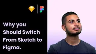 Why you should switch from Sketch to Figma in 2021