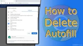 How to Delete Autofill on Chrome Browser