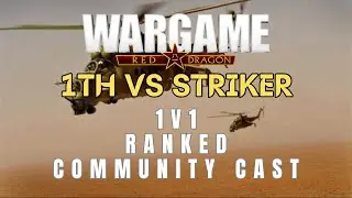 1th VS STRIKER | Wargame Red Dragon Multiplayer RANKED COMMUNITY CAST!