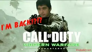 I'M BACK!?!?-Modern Warfare Remastered Gameplay