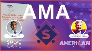 Solve.Care & American Crypto Academy AMA