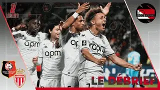 Le Débrief - Ligue 1 - J7 Rennes/Monaco (1-2)