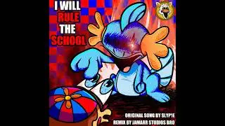I Will Rule the School (Remix) || Original Song By SLYP1E