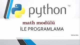 python 3 dersleri -26-math modülü ve matematiksel işlemler