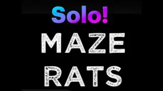 Maze Rats solo!