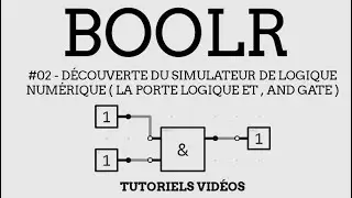 Tutoriel boolr : #02 BOOLR LA PORTE ET , AND GATE