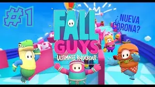 ¿CONSEGUIREMOS UNA CORONA? #1 || ⚡- FALL GUYS:  Ultimate Knockout - ⚡ ||