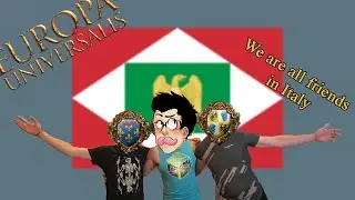 When Everyone Are Friends In Italy | [EU4 Meme]