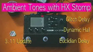 How To Make Ambient Guitar Tones - Line6 HX Stomp Ambient Patch