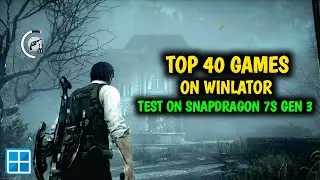 Top 40 Winlator Games Tested on Snapdragon 7s Gen 3