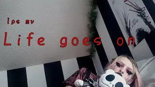 lps mv: life goes on
