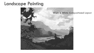 How to Paint a Landscape in Black & White - Getting Started