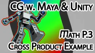 CG & Maya & Unity - 05 - Cross Product Example