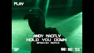Andy Macfly - Hold you down 