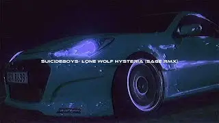 $uicideboy$ - Lone Wolf Hysteria (SAGE remix) [wave/phonk]