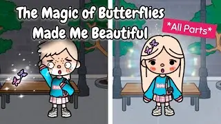 The Magic of Butterflies Made Me Beautiful 😍🦋 | All Parts | Toca Life Story
