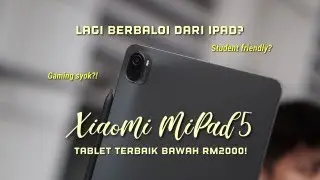 TABLET TERPALING BERBALOI! MI PAD 5 REVIEW| BAWAH RM2000??? | PADU GILA!?!?!?!