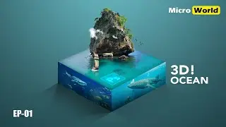 EP-1 3D Ocean Micro World in Photoshop | Photoshop Micro World