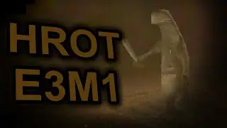 HROT E3M1 be like...
