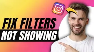 How to Fix Instagram Filters Not Showing in 2024