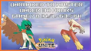Pokémon Unite Unranked to Master within 30 hours - Game 78