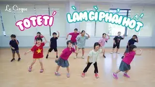 Tò Te Tí - Làm gì phải hốt - Lớp Học Nhảy Toàn Quốc - GV: Trung Mạnh | 0906 216 232