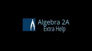 Algebra 2A Extra Help