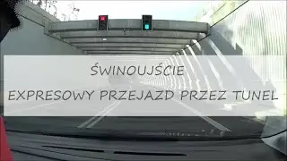 ŚWINOUJŚCIE - EXPRESOWY PRZEJAZD PRZEZ TUNEL ;)