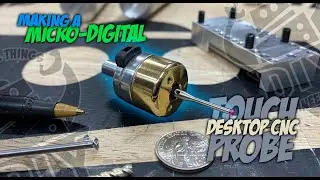 Making A Micro CNC Touch Probe on the PocketNC?!